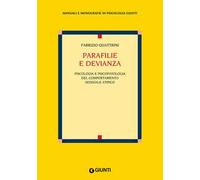 Parafilie e devianza: Psicologia e psicopatologia del comportamento sessuale atipico