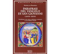 Parafrasi del Vangelo di San Giovanni. Canto sesto