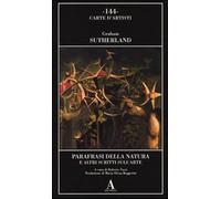 Parafrasi della natura e altri scritti sull'arte - Sutherland Graham