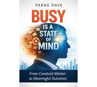 Parag Dave Busy is a State of Mind (Tascabile)