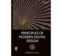 Parag K. Lala Principles of Modern Digital Design (Copertina rigida)