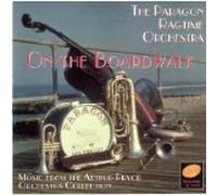 Paragon Ragtime Orchestra - On the Boardwalk (Arthur Pryor Orchestra Collection) By Paragon Ragtime Orchestra (0001-01-01)