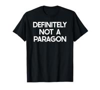 Paragon Saying Tshirt Funny Ironic Humor Maglietta