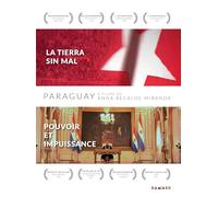 Paraguay : la tierra sin mal ; pouvoir et impuissance