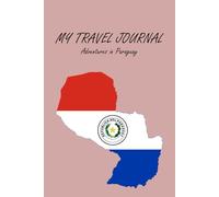 Paraguay Travel Journal Notebook