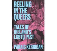 Páraic Kerrigan Reeling in the Queers (Tascabile)