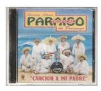 Paraiso Tropical De Durango - Cancion a Mi Padre