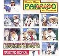 Paraiso Tropical De Durango - Muchacha Pachanguera