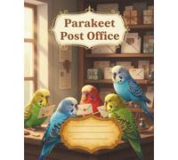 Parakeet Post Office: A Cozy Animal Corners Composition Book (part of the Cozy Animal Corners series)