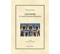 Parakme. 63 studi di poesia ellenistica. Ediz. critica