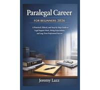 Paralegal Career for Beginners 2026: A Practical, Ethical, and Step-by-Step Guide to Legal Support Work, Hiring Expectations, and Long-Term Professional Success