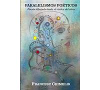 PARALELISMOS POÉTICOS: Poesía dibujada desde el vétice del alma