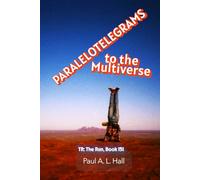 PARALELOTELEGRAMS to the Multiverse: TR: The Run, book 151