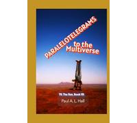 PARALELOTELEGRAMS to the Multiverse: TR: The Run, book 151