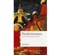 Paraletteratura. Lingua e stile dei generi di consumo
