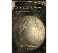 Parallax Samuel Birley Rowbotham Zetetic Astronomy (Tascabile)