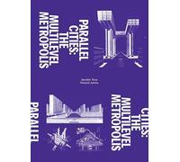 Parallel Cities: The Multilevel Metropolis