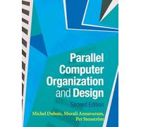 Michel Dubois, Murali Annavaram – Parallel Computer Organization and Design – Copertina rigida