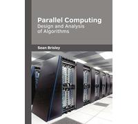 Parallel Computing: Design and Analysis of Algorithms