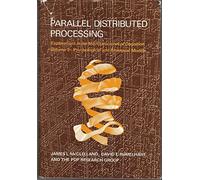 Parallel Distributed Processing: Explorations in the Microstructure of Cognition : Psychological and Biological Models: 002