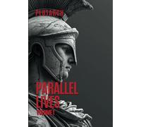 Parallel Lives: Plutarch's Lives