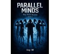 Parallel Minds: The First Access