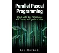Parallel Pascal Programming: Unlock Multi-Core Performance with Threads and Synchronization