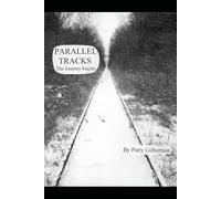 Parallel Tracks: The Journey Begins - Book One