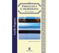 Paralleli e meridiani. Diari di viaggio