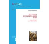 Paralleli, giurisprudenze, fori. Scritti storici di Giovanni Manna