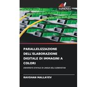 PARALLELIZZAZIONE DELL'ELABORAZIONE DIGITALE DI IMMAGINI A COLORI: UNIVERSITÀ STATALE DI LINGUE DELL'UZBEKISTAN