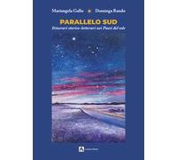 Parallelo Sud. Itinerari Storico-Letterari Nei Paesi Del Sole