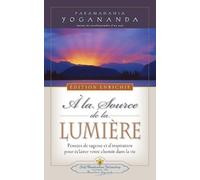 Paramahansa Yog A la Source de la Lumiere Edition Enrichie (Where Th (Tascabile)