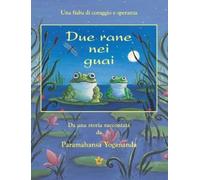 Paramahansa Yogana Due Rane Nei Guai (2 Frogs in Trouble - It (Copertina rigida)