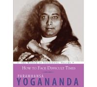 Paramahansa Yogananda How to Face Life's Changes (Tascabile)