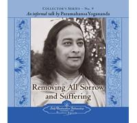 Paramahansa Yogananda Removing All Sorrow and Suffering (CD) Collectors S.