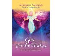 Paramahansa Yogananda Swami Kriyananda God as Divine Mother (Tascabile)