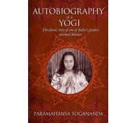 Paramahansa Yogananda The Autobiography of a Yogi (Copertina rigida)