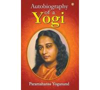 Paramahansa Yogananda The Autobiography of a Yogi (Tascabile)