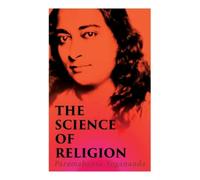 Paramahansa Yogananda The Science of Religion (Tascabile)