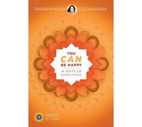 Paramahansa Yogananda You Can Be Happy In Spite of Everything (Tascabile)