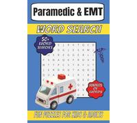 Paramedic & EMT Word Search Puzzle: Word Searches With Easy To Read Print About Paramedics, EMTs, Ambulances, and 911. 6x9 inches, 110 pages 50+ Puzzles... Gifts, Vacation, Learning, Holiday
