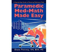 Paramedic Med-Math Made Easy