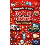 Paramedic Notepad- 'Do Not Disturb (Unless You're Dying) | Funny EMS, Paramedic, Medic Notepad (Red): Available in- Blue, Green, Yellow, Red, Pink, Purple