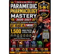 Paramedic Pharmacology Mastery 2026-2027: Get Ready in 2 Weeks: Complete 5-in-1 EMS Medication & Med-Math System with 1,500 Practice & Recall Items, 300 Flashcards, 10 Timed Challenges & 20 Videos