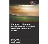 Parametri di salute ossea e polimorfismi dei recettori sensibili al calcio