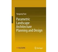 Parametric Landscape Architecture Planning and Design