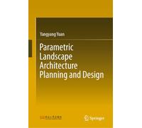 Parametric Landscape Architecture Planning and Design