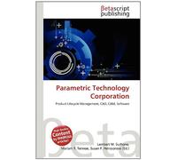 Parametric Technology Corporation: Product Lifecycle Management, CAD, CAM, Software