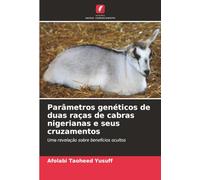 Parâmetros genéticos de duas raças de cabras nigerianas e seus cruzamentos: Uma revelação sobre benefícios ocultos